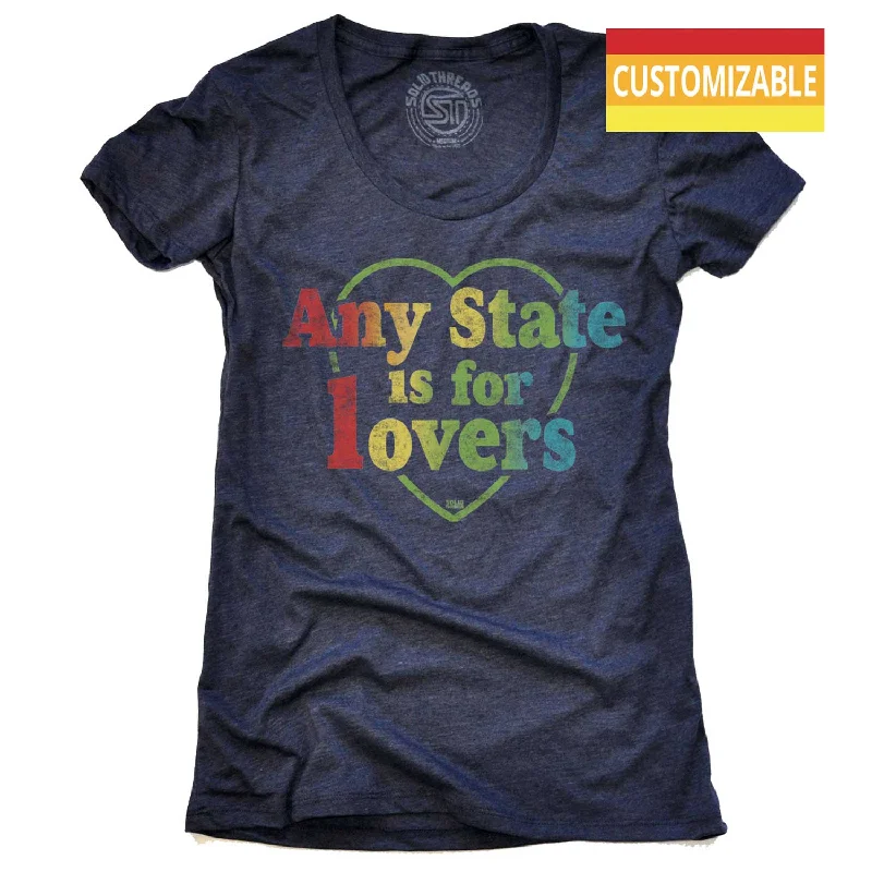 Comfy Dress Women's "Any State" is for Lovers Personalized T-shirt